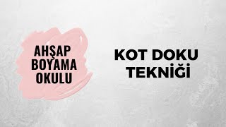 Kot Doku  Doku Teknikleri  Ahşap Boyama Okulu [upl. by Adal]