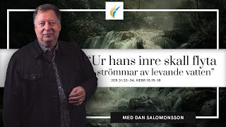 Predikan quotUr hans inre skall flyta strömmar av levande vattenquot av Dan Salomonsson [upl. by Vincenz549]