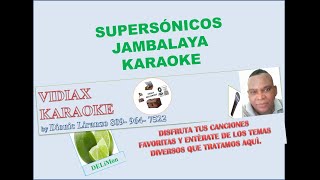 Supersonicos Jambalaya karaoke [upl. by Morentz]