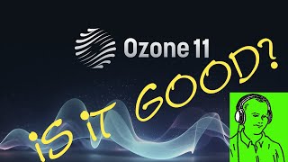 Ozone 11 is it good Worth the Upgrade iZotope Mastering Suite VST Audio Plugins [upl. by Ainer]