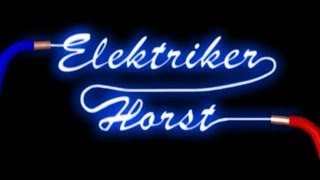 Elektriker Horst Электрик Хорст 2007 DE [upl. by Keraj]