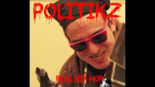 POLITIKZ  REAL HIP HOP [upl. by Verna]