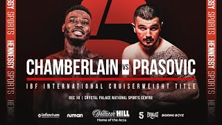 CHAMBERLAIN VS PRAŠOVIĆ  IBF International Cruiserweight Title Fight  Hennessy Sports [upl. by Niawat]