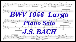 JSBACH BWV 1056 Largo Piano Solo from Clavier Concerto in F minor Sheet music [upl. by Suirrad]