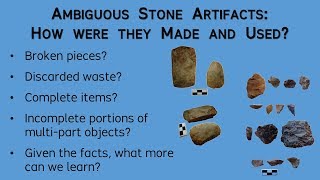 Ambiguous Stone Artifacts How Were They Made and Used  Archaeology Studio 023 [upl. by Durrell]