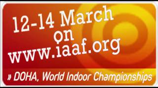 IAAF INTERNET RADIO  World Indoor Championships 12  13  14 March DOHA 2010 [upl. by Bradford]