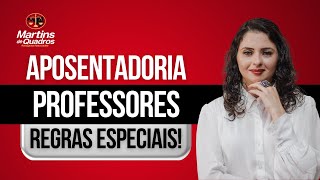 APOSENTADORIA ESPECIAL para PROFESSORES Entenda tudo sobre nas regras 2024 [upl. by Savinirs231]