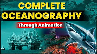 Complete Oceanography  Through Animation  UPSC Geography  OnlyIAS [upl. by Boice]