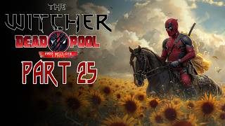 The Witcher 3 NextGen  The Deadpool Playthrough Pt25 [upl. by Godwin]