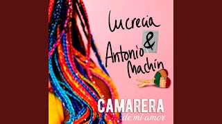 Camarera de mi Amor feat Lucrecia [upl. by Autry237]