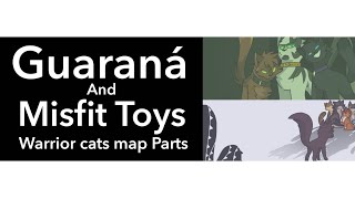 Warrior cats Map parts  Guaraná and Misfit Toys [upl. by Richarda163]