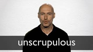 How to pronounce UNSCRUPULOUS in British English [upl. by Arev]