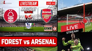 NOTTINGHAM FOREST vs ARSENAL Live Stream Football EPL PREMIER LEAGUE NFOARS LiveScore commentary [upl. by Marlane]