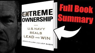 EXTREME OWNERSHIP Book Summary  Jocko Willink amp Leif Babin [upl. by Odelle378]