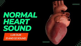 Normal Heart Sound  Lub Dub Heart Sound  S1 and S2 heart sound [upl. by Eityak]