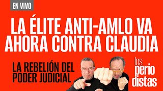 EnVivo ¬ LosPeriodistas ¬ La élite antiAMLO va ahora contra Claudia ¬ La rebelión del PJ [upl. by Selwyn]