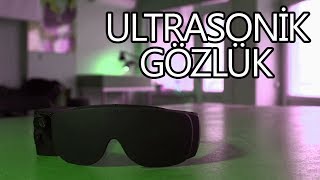 Ultrasonik Gözlük Görme Engelliler İçin [upl. by Bazluke62]