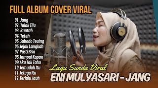 Eni Mulyasari  Jang Jang Hirup Teh Teu Gampang  Talak Tilu  Runtah  Lagu Pop Sunda Populer [upl. by Rapp]