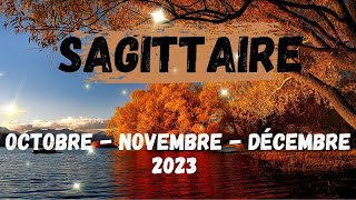 SAGITTAIRE ♐ OCTOBRE NOVEMBRE DÉCEMBRE 2023  AUX PORTES DU SUCCÈS ☘️☘️☘️☘️ [upl. by Esertak]