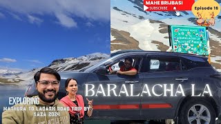 BARALACHA LA MATHURA TO LEH BY KAZA brijbasi vlogs 31  EPISODE 16MAHE BRIJBASI [upl. by Dionysus342]