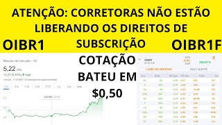 SUBISCRIÇÃODEAÇÕES CORRETORAS NÃO LIBEROU NOSSAS AÇÕES DIREITO DE VENDA COM 566 DE ALTA OIBR1 [upl. by Papke]