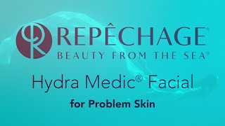 Repêchage Hydra Medic® Facial for Problem Skin [upl. by Newell]