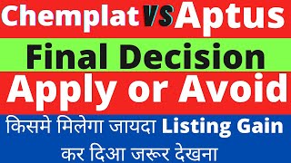 Aptus value IPO Vs Chemplast Sanmar IPO Apply or Avoid  Aptus IPO GMP  Sanmar IPO GMP [upl. by Ailekat]