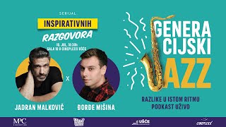 Generacijski Jazz  Razlike u Istom Ritmu PODKAST  Jadran Malkovič i Đorđe Mišina Ep 4 [upl. by Sivel]