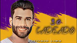 GUSTTAVO LIMA  30 CADEADO [upl. by Pulchi699]