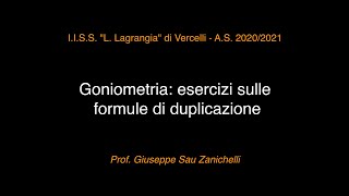 Goniometria esercizi svolti sulle formule di duplicazione [upl. by Ellison]