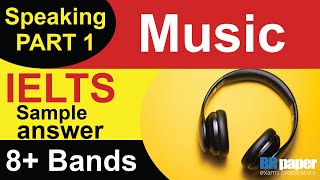 IELTS Speaking Part 1 Music  IELTS speaking part 1 questions and answers 2021 MayAug 2021 [upl. by Llerrud]