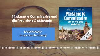 🎧 Madame le Commissaire und die Frau ohne Gedächtnis – Kostenlose Hörbuch Demo [upl. by Nerraf]