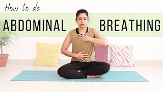 How to do Abdominal Breathing  Step by Step DiaphragmaticDeep Breathing  Complete Yogic Breathing [upl. by Ornstead]