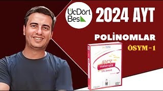 POLİNOMLAR  ÖSYM  1  2023  2024  345 AYT MATEMATİK ÇÖZÜMLERİ [upl. by Wendalyn]