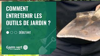 TUTO Comment entretenir les outils de jardin   Jardinerie Gamm vert [upl. by Dori]