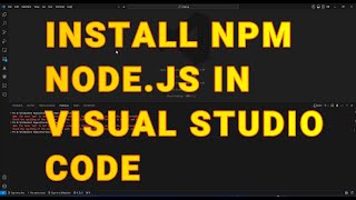 HOW TO INSTALL NPM NODEJS IN VISUAL STUDIO CODE [upl. by Yliak]