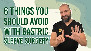 6 Things You Should Avoid With Gastric Sleeve Surgery  Bariatric Surgery  Questions amp Answers [upl. by Attelocin605]