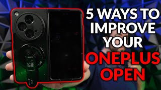 5 Ways To Improve Your OnePlus Open Foldable Smartphone [upl. by Barny89]