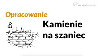 Kamienie na szaniec  opracowanie [upl. by Fitz]