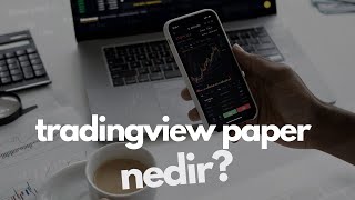 tradingview paper trading nasıl kullanılır nedir [upl. by Patsy436]