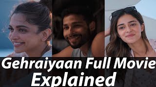 Gehraiyaan 2022 Full Movie Explained In Hindi  Deepika Padukone  Gehraiyaan Movie Explained [upl. by Dave327]