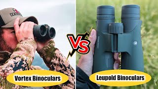 Vortex vs Leupold Binoculars [upl. by Anairb90]