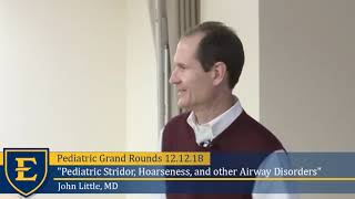 quotPediatric Stridor Hoarseness and other Airway Disordersquot John Little MD [upl. by Notnek171]