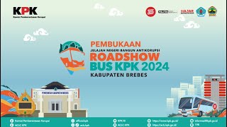 🔴Live Pembukaan Roadshow Bus KPK 2024 Kabupaten Brebes [upl. by Hagile]