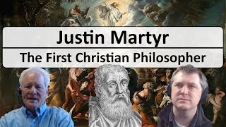 Justin Martyr  The beginning of Christian Philosophy [upl. by Sowell]