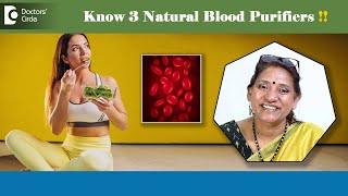 3 Natural BLOOD PURIFIERS DETOX blood naturallyPurify your bloodDrSurekha TiwariDoctors Circle [upl. by Airakaz240]