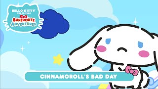 Cinnamoroll’s Bad Day  Hello Kitty and Friends Supercute Adventures S9 EP5 [upl. by Mroz]