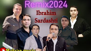 Remix 2024 ibrahim sardashti رمیکس نوی ۲۰۲۴ ابراهیم سردشتی خوشترین گورانی کانمهرانموزیک [upl. by Waverly938]