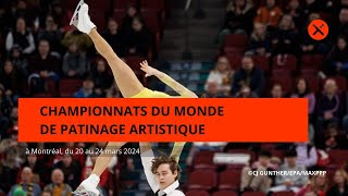 Mondiaux de patinage artistique 2024 à Montréal [upl. by Entsirhc536]