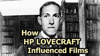 How HP Lovecraft Influenced Films [upl. by Remmer994]